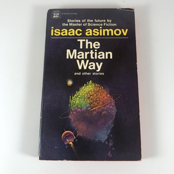 The Martian Way and Other Stories by Isaac Asimov Fawcett Crest R1289 1969 - Picture 1 of 5
